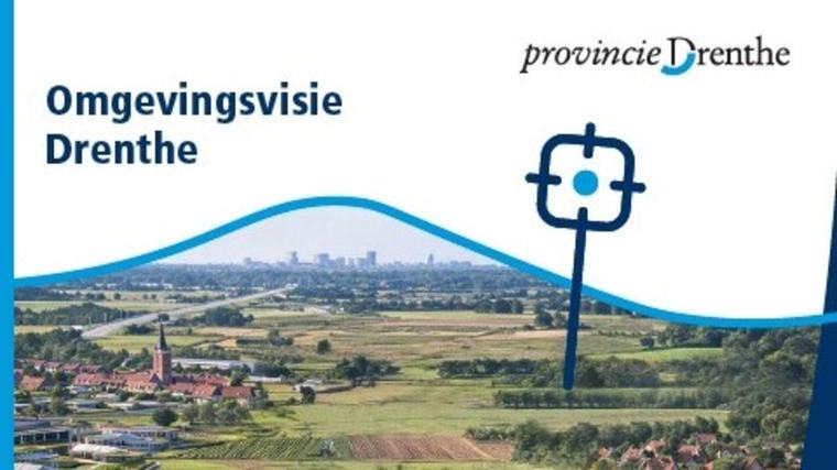 Nieuwe Omgevingsvisie Drenthe wordt over provinciale verkiezingen heen getild